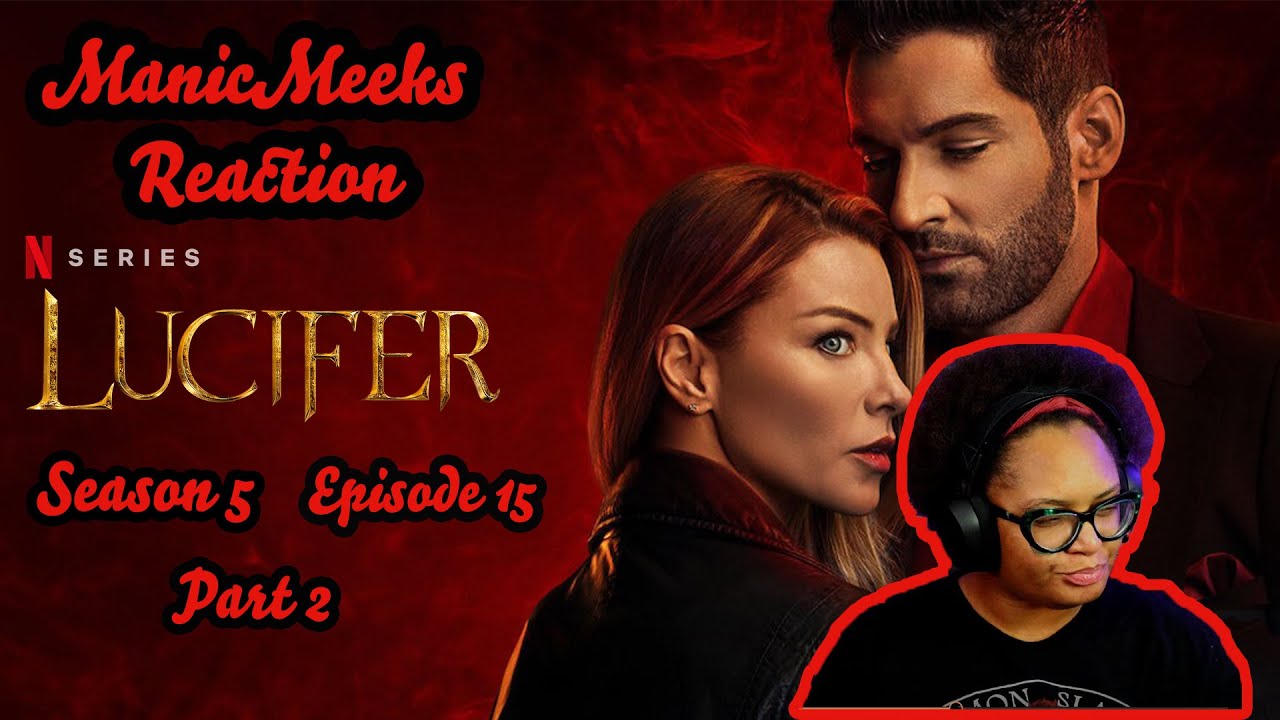 Lucifer Season 5 Episode 15 Reaction Part 2! | I DON'T WANT THIS.