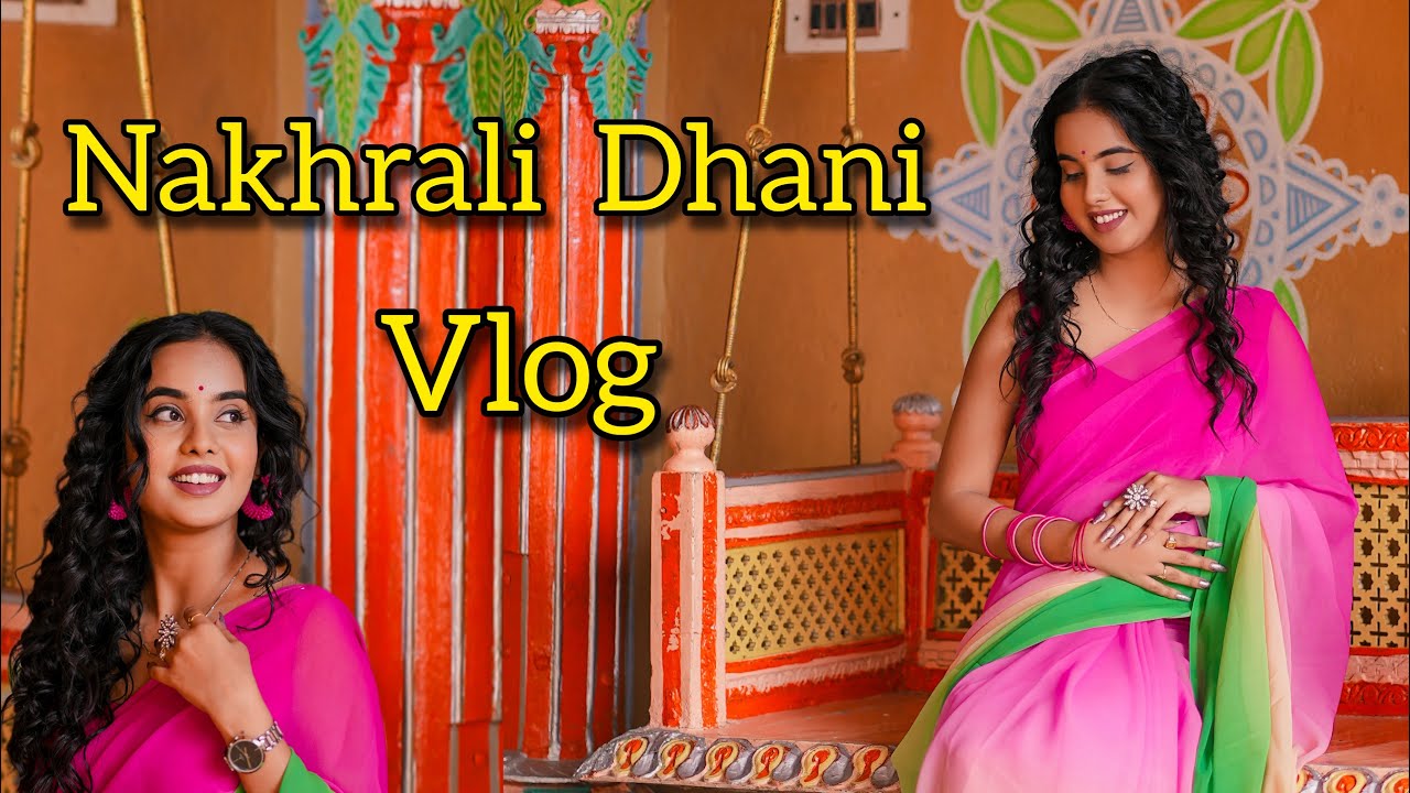 Nakhrali Dhani Vlog | Payal Panchal | Vlog