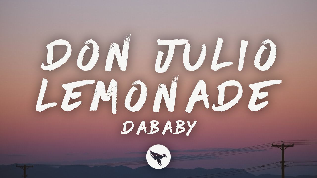 DaBaby - DON JULIO LEMONADE (Lyrics)