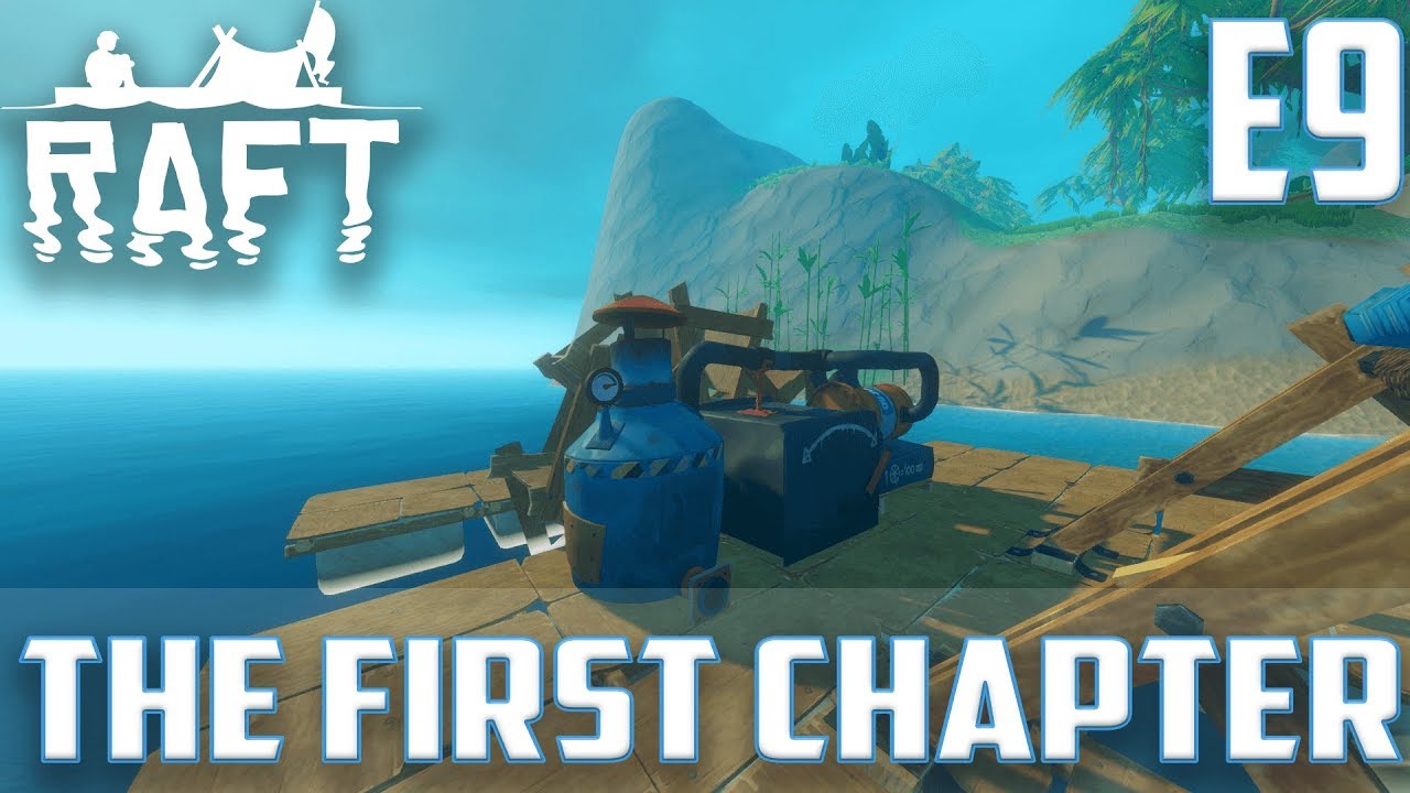 Let's Play-Raft The First Chapter Ep.9-Engine Crafting & Big Island
