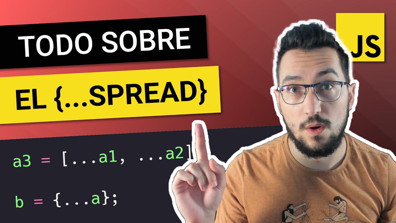 El SPREAD operator🔴 TODO lo que puedes HACER con TRES PUNTOS ...😎 🟡 Javascript AVANZADO