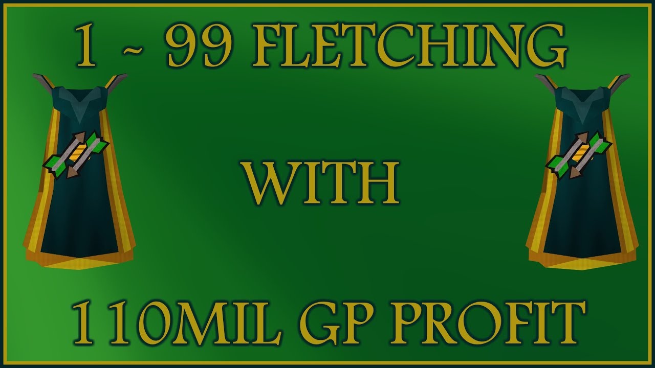 ULTIMATE OSRS 1-99 Fletching Guide With INSANE 110m Profit + 8 Hours to 99 Method