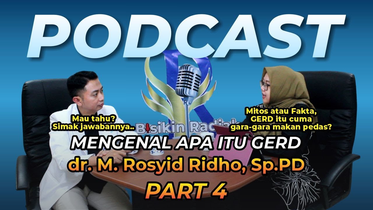 MitosFakta, GERD cuma gara" makan pedas? | MENGENAL APA ITU GERD | dr.M.Rosyid Ridho, Sp.PD | PART 4