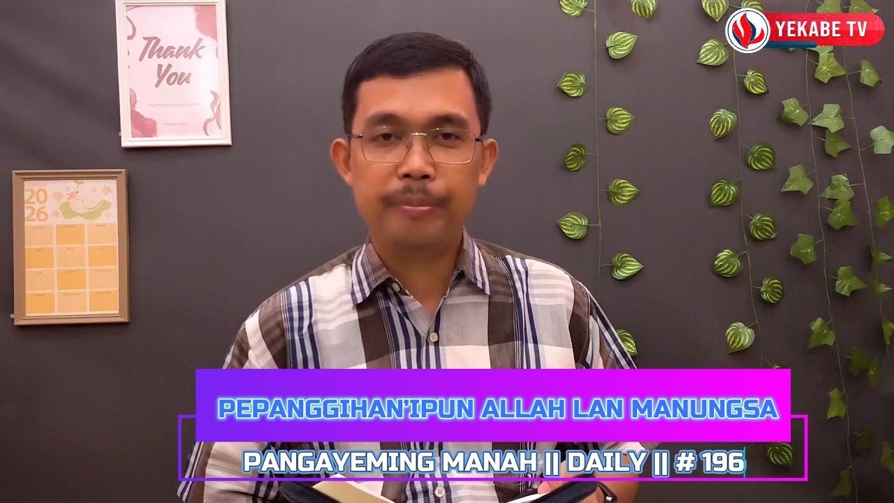 PANGAYEMING MANAH || DAILY || #196 - PEPANGGIHAN’IPUN ALLAH LAN MANUNGSA