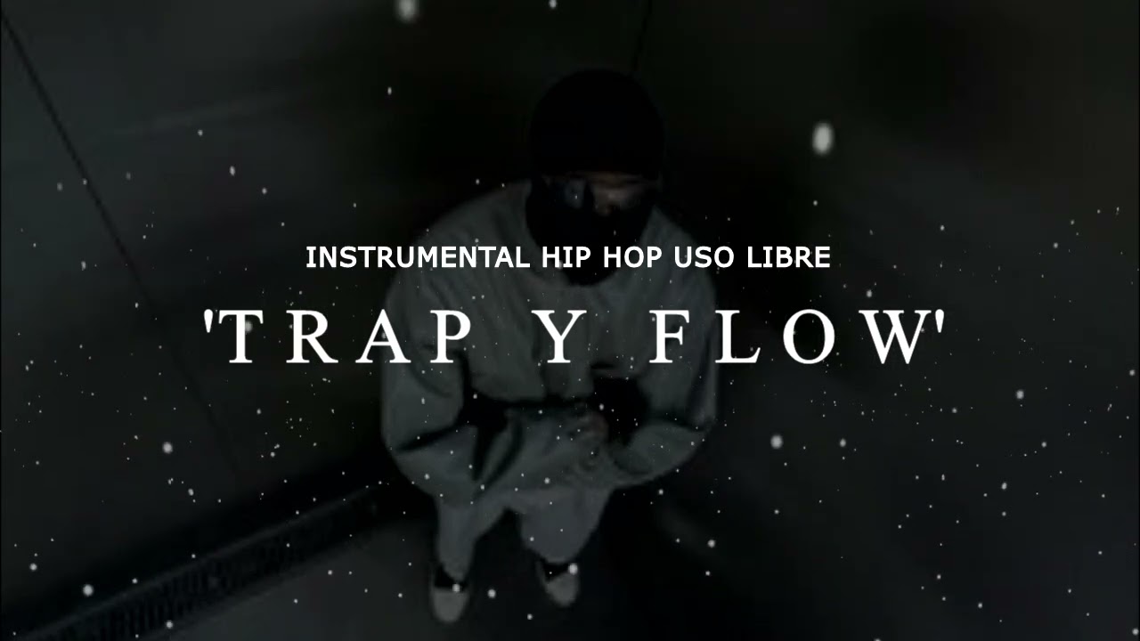 BASE DE RAP - TRAP Y FLOW - USO LIBRE - HIP HOP - INSTRUMENTAL - FREESTYLE TYPE BEAT - PIANO