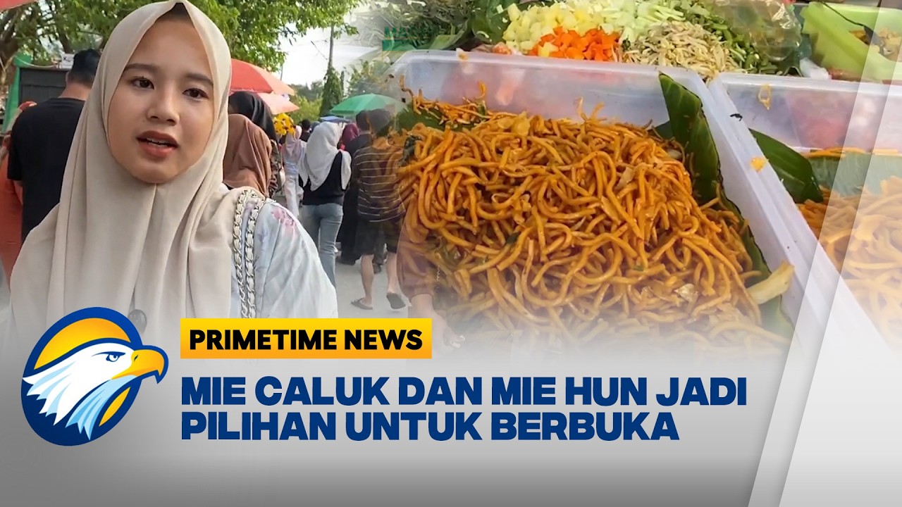 Takjil Khas Aceh Mie Caluk dan Mie Hun Jadi Buruan Warga [Primetime News]