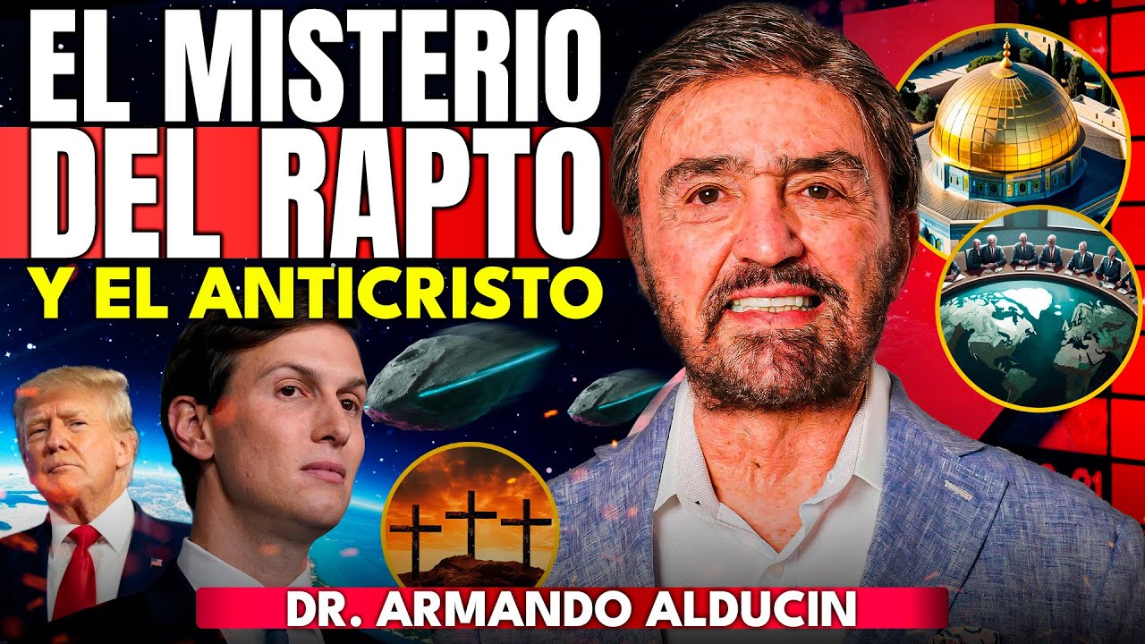 El ANTICRISTO y el MISTERIO del RAPTO - con el Dr. Armando Alducin