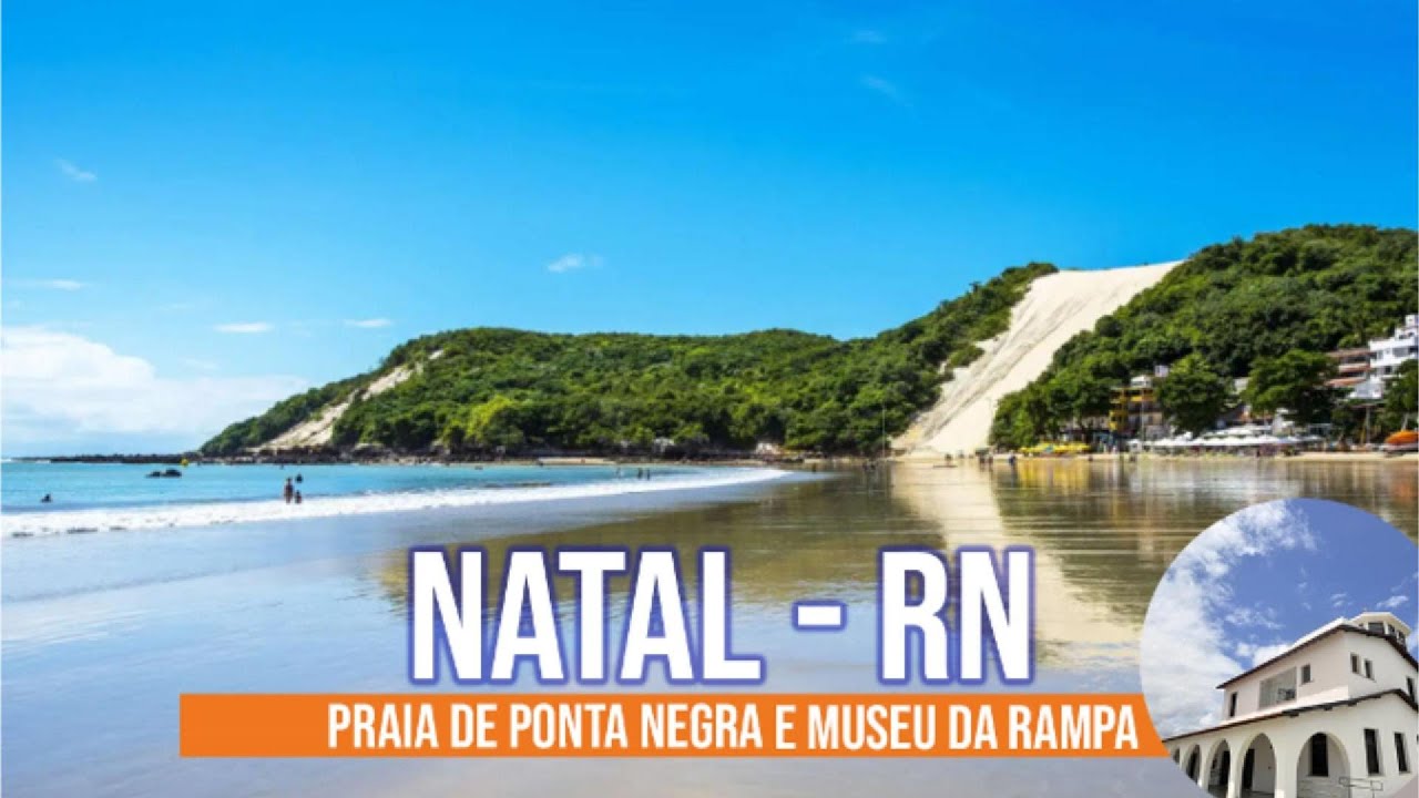Natal RN - Praia de Ponta Negra e Museu da Rampa