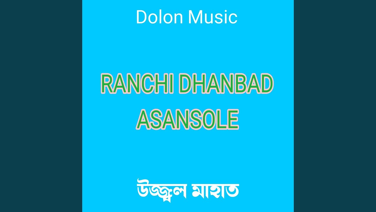 Ranchi Dhanbad Asansole
