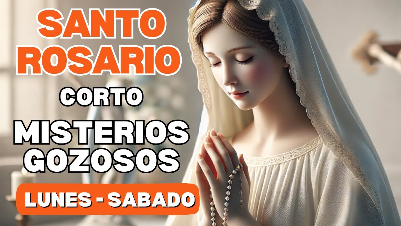 Santo Rosario Corto Misterios Gozosos Lunes y Sábado.