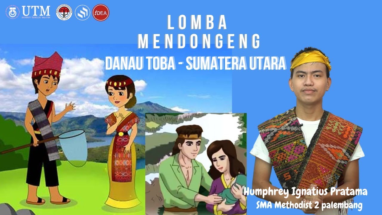 Legenda Danau Toba - Humphrey (Lomba Mendongeng IDEA - PPI Universitas Teknologi Malaysia)