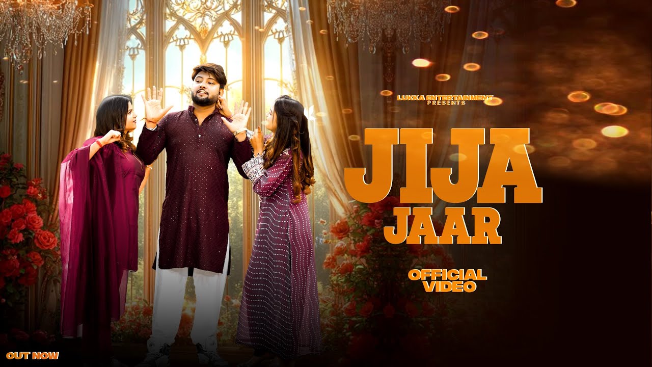 JIJA JAAR || Khushi Singh || Nandni Singh || Aman Kaushik || Lukka || New haryanvi Song 2026
