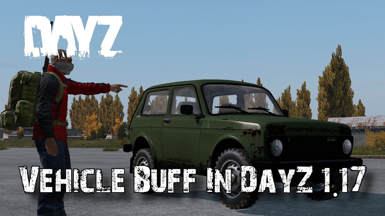 DayZ Vehicles Got Buffed In DayZ 1.17!!