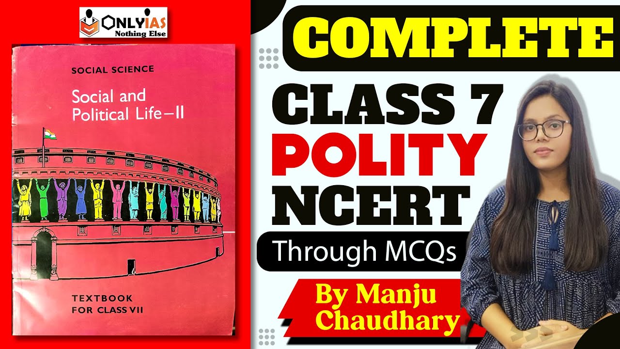 Complete NCERT Class 7 Polity | NCERT through MCQs | Social & Political Life -II | OnlyIAS