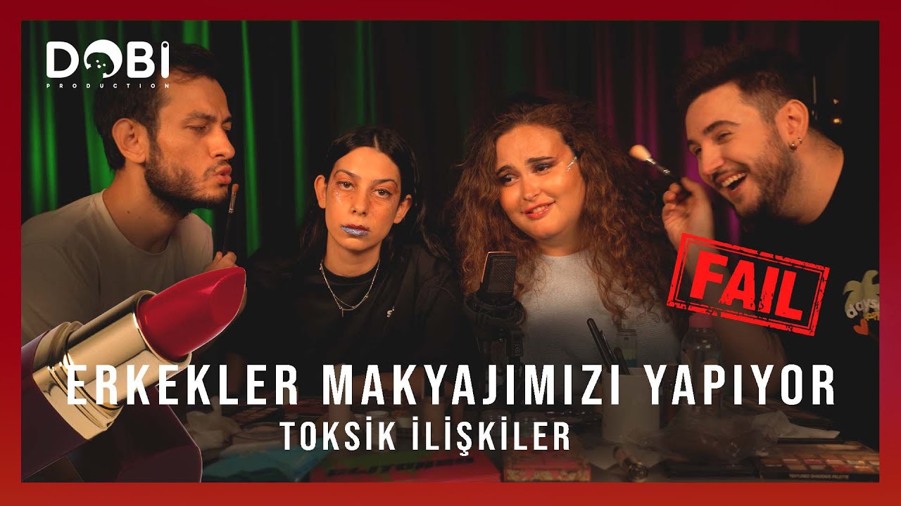 ERKEKLER BİZE MAKYAJ YAPIYOR! l Toksik İlişkiler