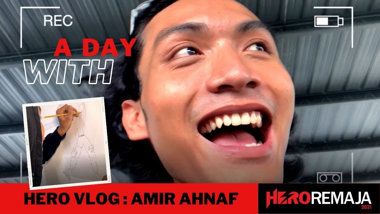 VLOG Hero Remaja 2021 : A Day With AMIR AHNAF