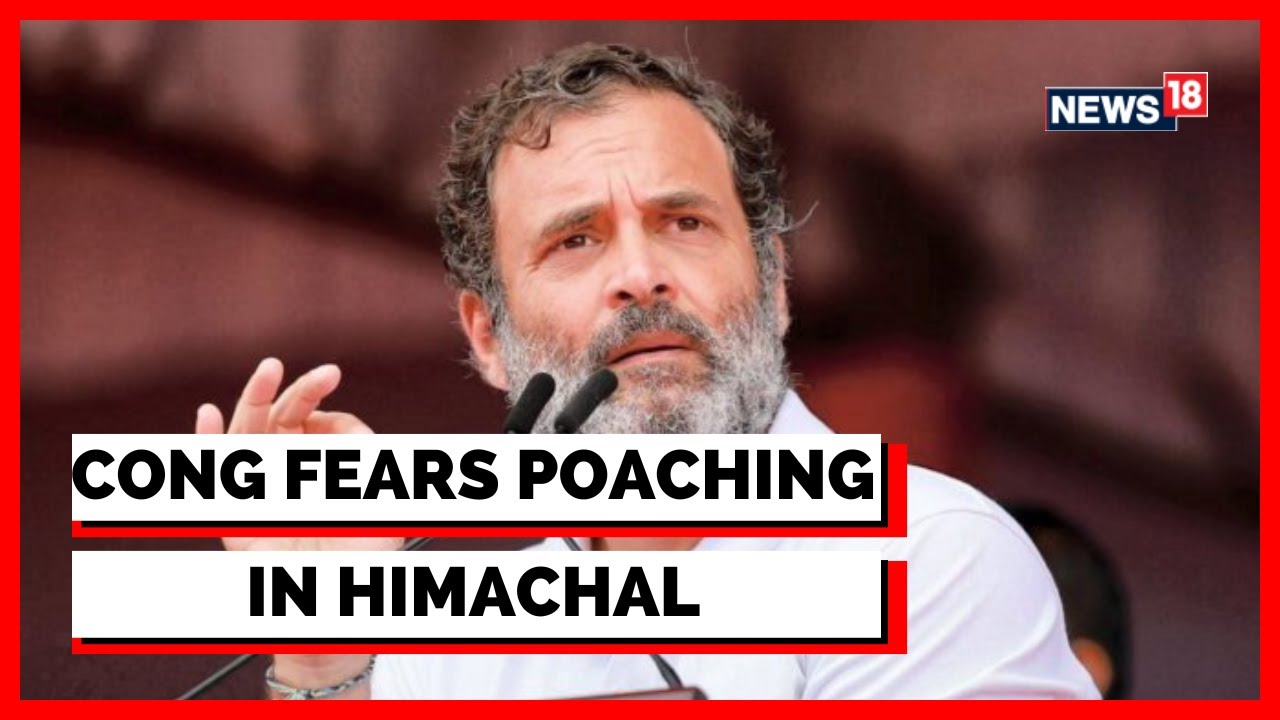 Himachal Pradesh Election 2022 | Congress Deploys Top Leaders In Himachal To Duck Poaching | News18