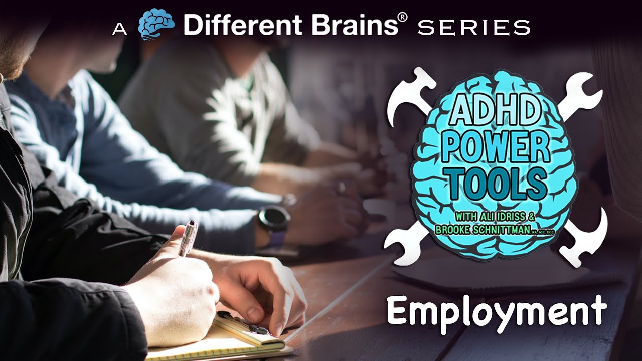 Employment | ADHD Power Tools w/ Ali Idriss & Brooke Schnittman
