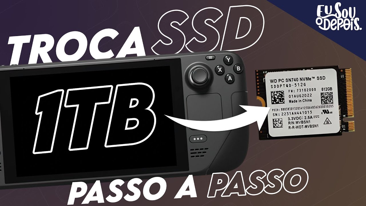 TROCA SSD STEAM DECK | PASSO A PASSO 😁