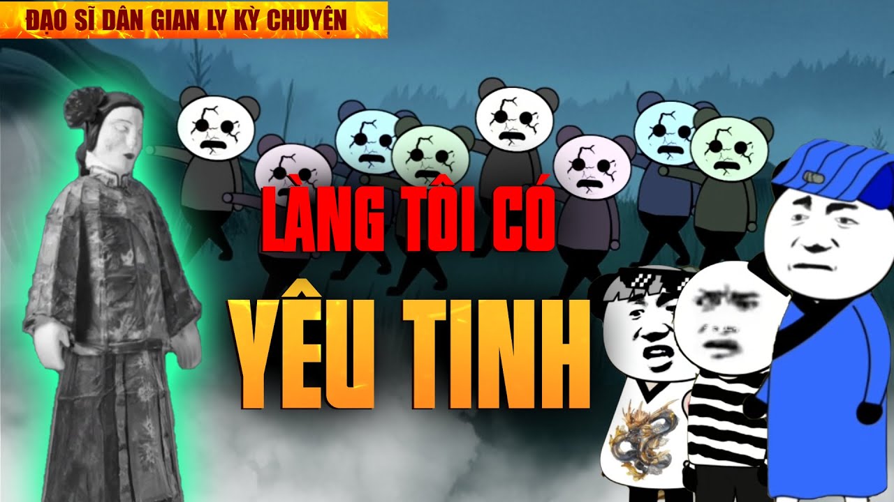 [FULL] GẤU SỢ HÃI TV: KINH DỊ DÂN GIAN: LÀNG TÔI CÓ YÊU TINH (CHUYỆN MA LÀNG QUÊ CỰC ĐÁNG SỢ)