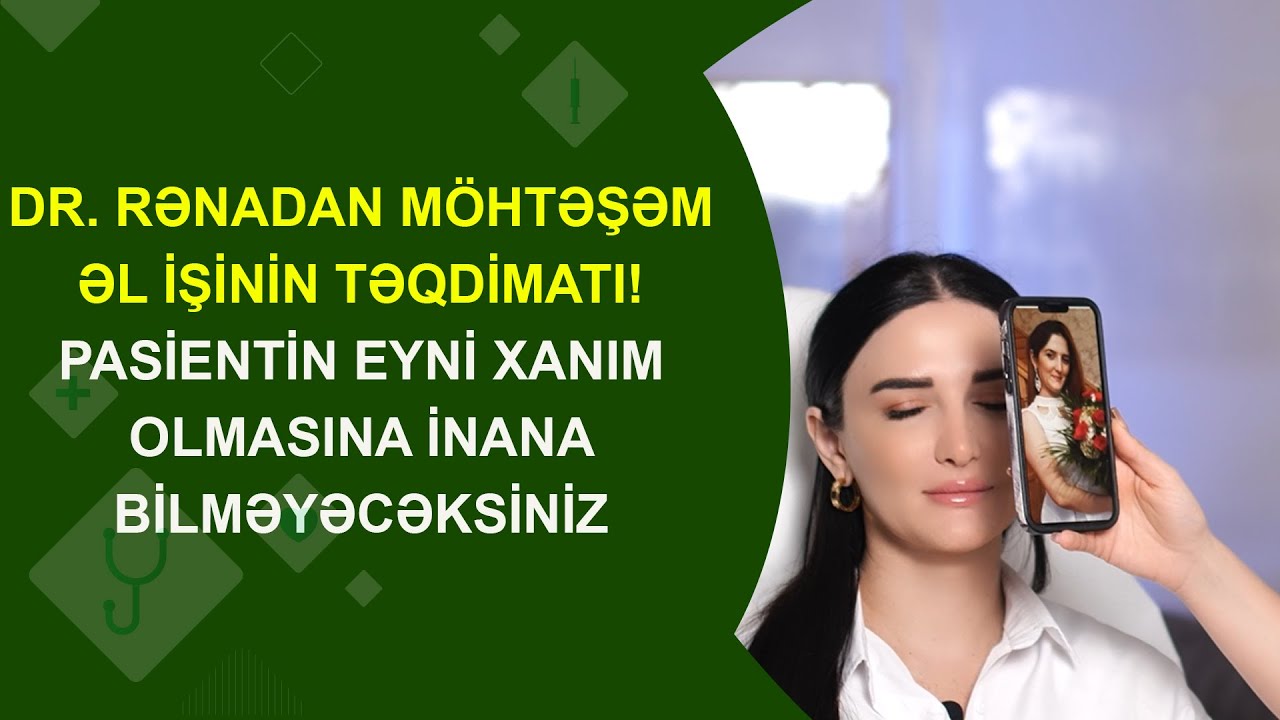 Bu dəyişim sizləri ŞOKA SALACAQ - Dr. Rəna Mətanət xanımın ilk və son halını müqayisə etdi