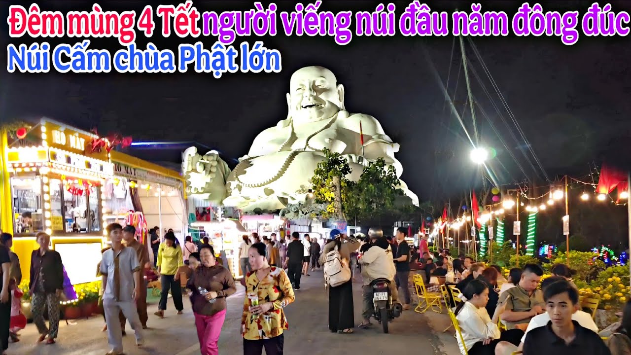 Núi Cấm chùa Phật lớn đêm mùng 4 Tết quá đông 