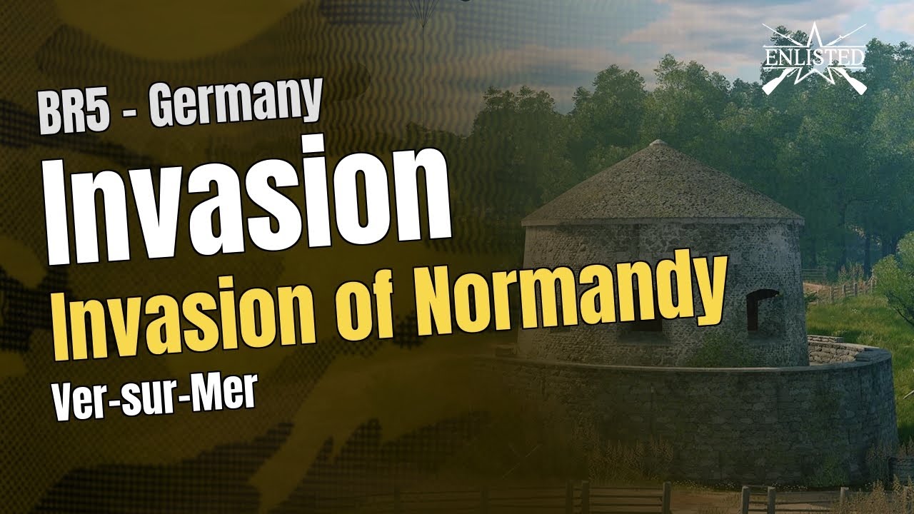 BR5  🇩🇪 Germany: Invasion of Normandy - Ver-sur-Mer (Invasion Defensive) - Enlisted Gameplay