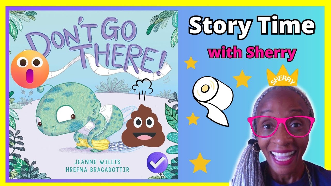 Don’t Go There – Funny Potty Training Story for Toddlers | Read Aloud by Sherry