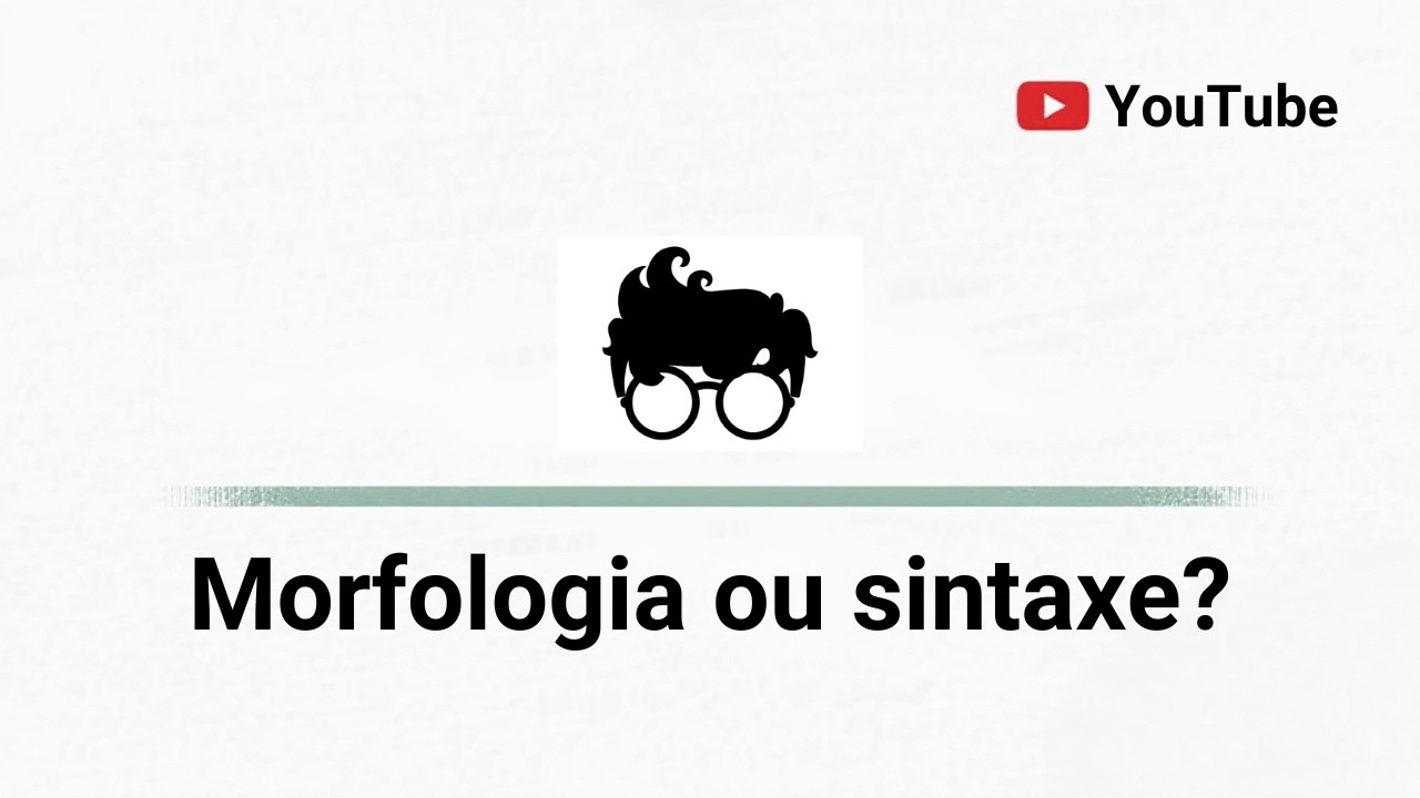 Morfologia ou sintaxe?