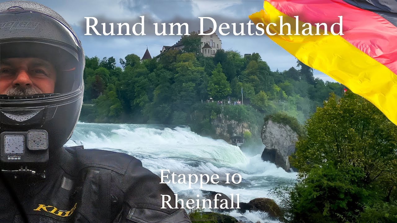 Motorradreise (2025) Mit dem Motorrad einmal rund um Deutschland - Etappe 9 Rheinfall