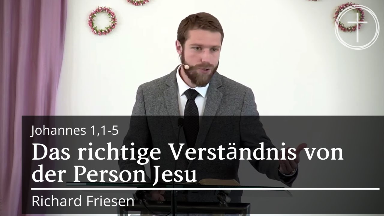 Das richtige Verständnis von der Person Jesu (Johannes 1,1-5) | Gottesdienst