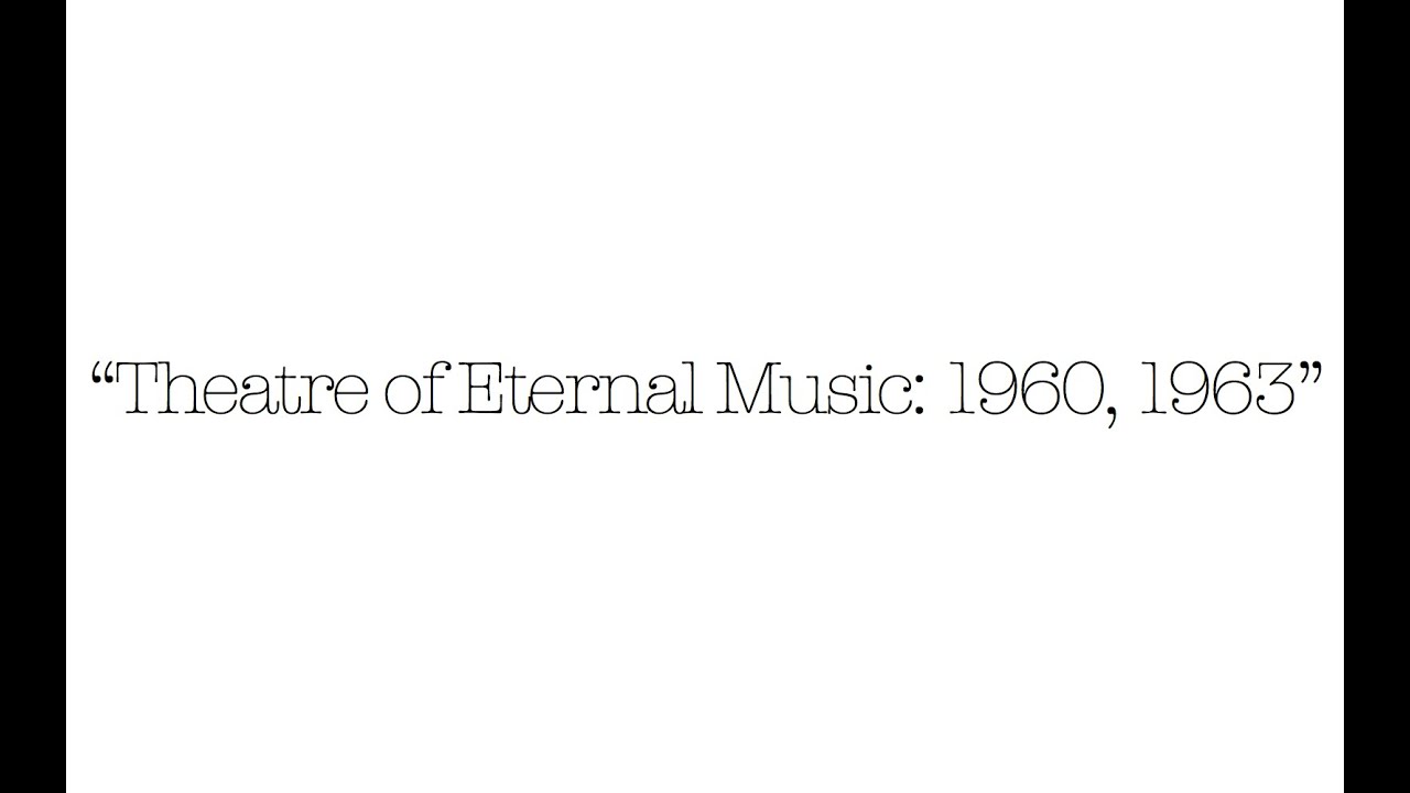 Theatre of Eternal Music: 1960, 1963