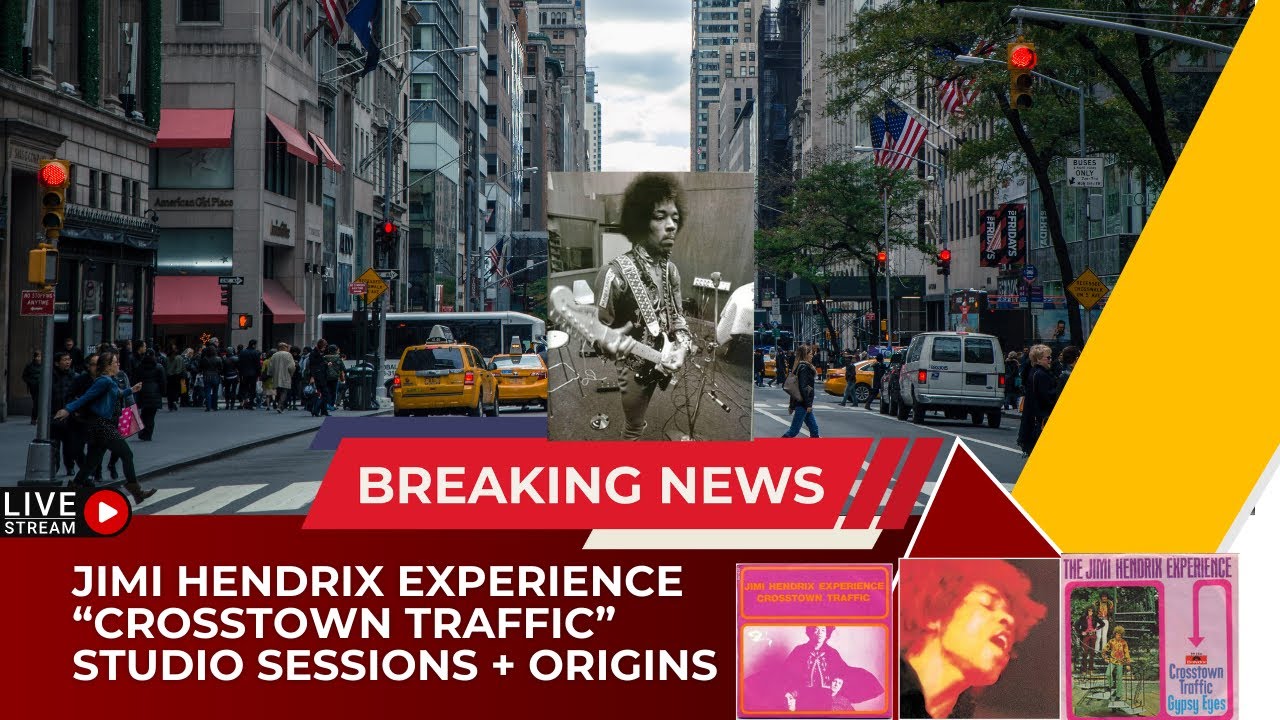 Crosstown Traffic Studio Sessions + Track Origins  Jimi Hendrix