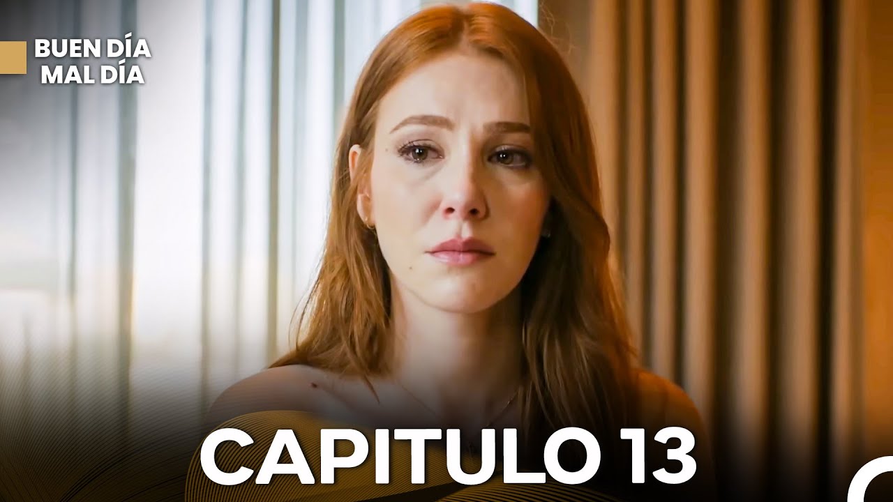 Buen Día Mal Día Capítulo 13 - FULL HD