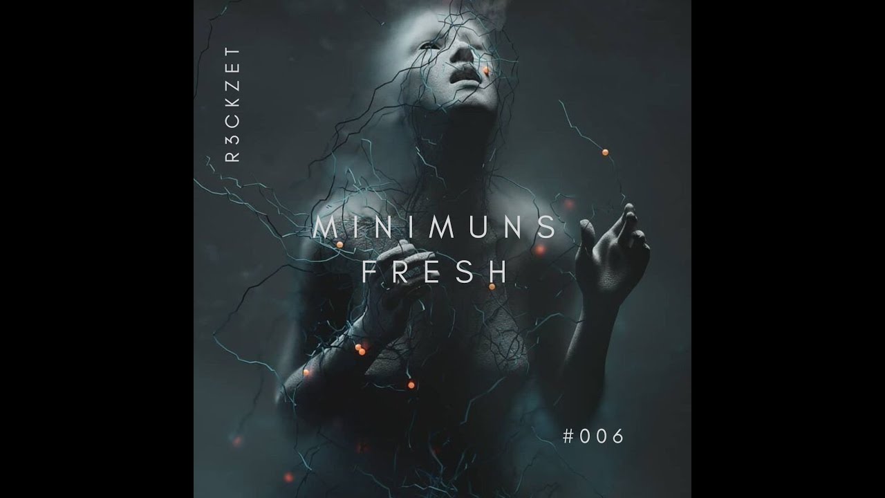 R3ckzet - Minimuns Fresh #006
