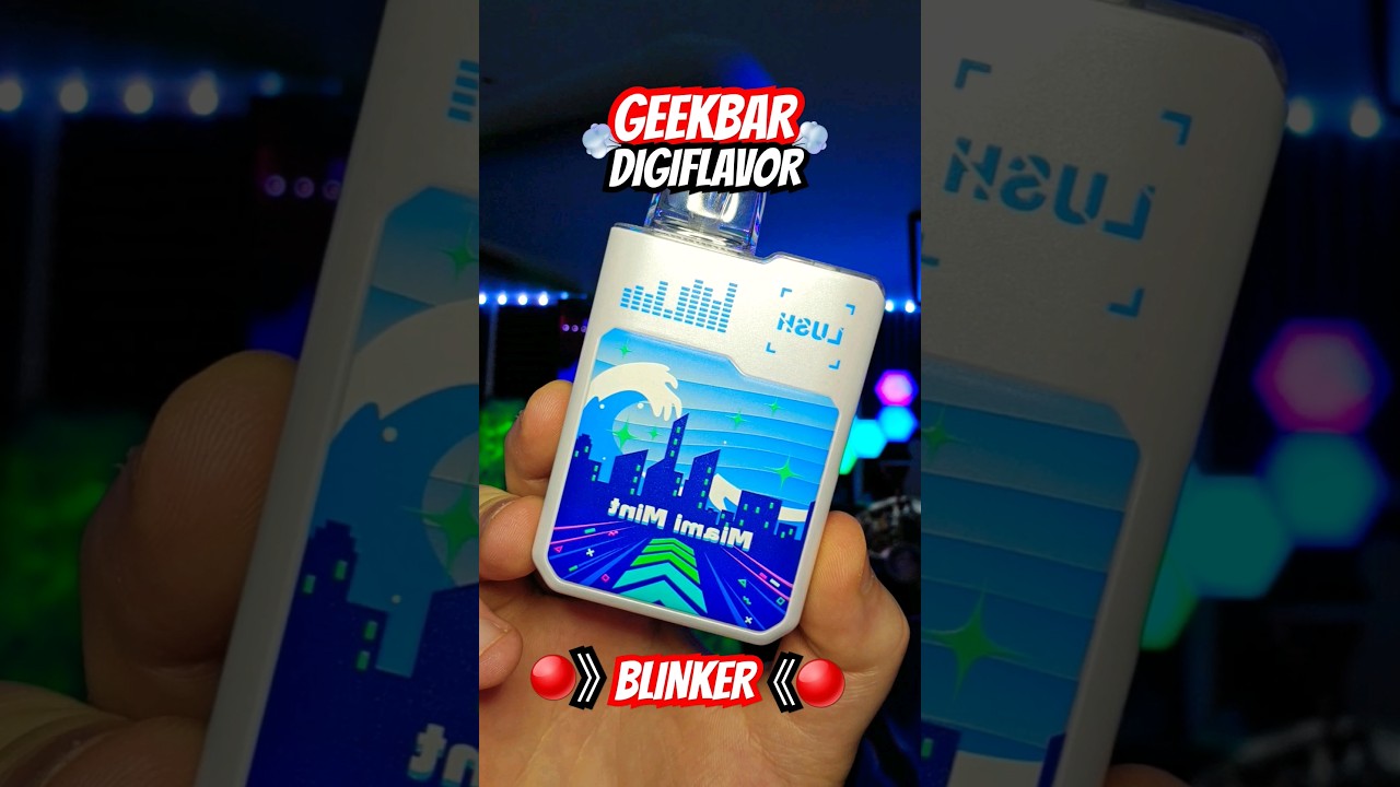 Blinker A Vape 💨 GeekBar LUSH !!