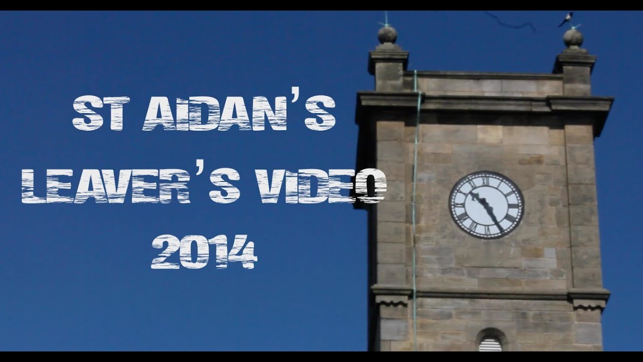 St Aidan's Leaver's Video 2014