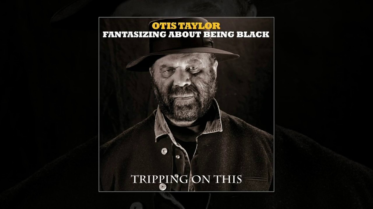 Otis Taylor - Jump to Mexico(Official Audio ©2017) [Blues]