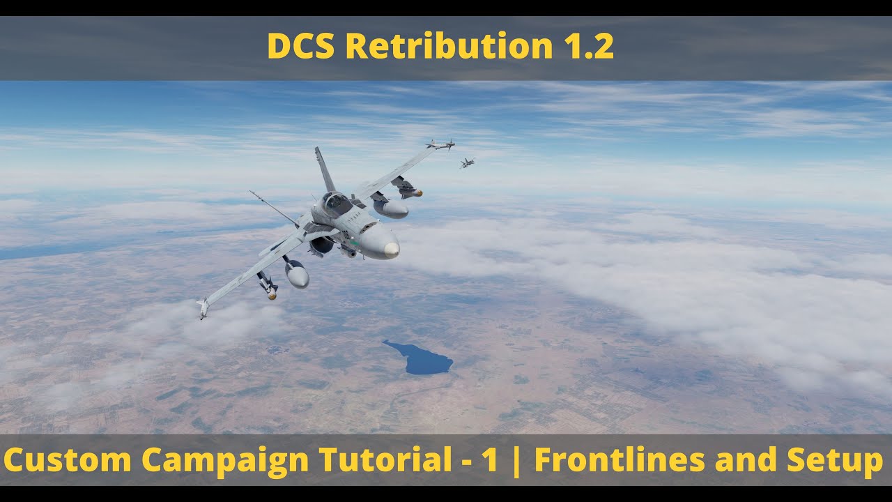 DCS Retribution - Custom Campaign Tutorial 1 - Making Frontlines