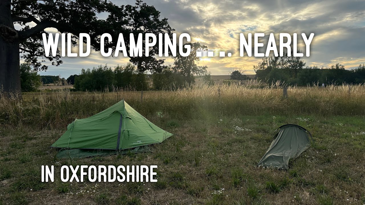 Wild Camping…. Nearly. In Oxfordshire - Tent and Bivvy Camp