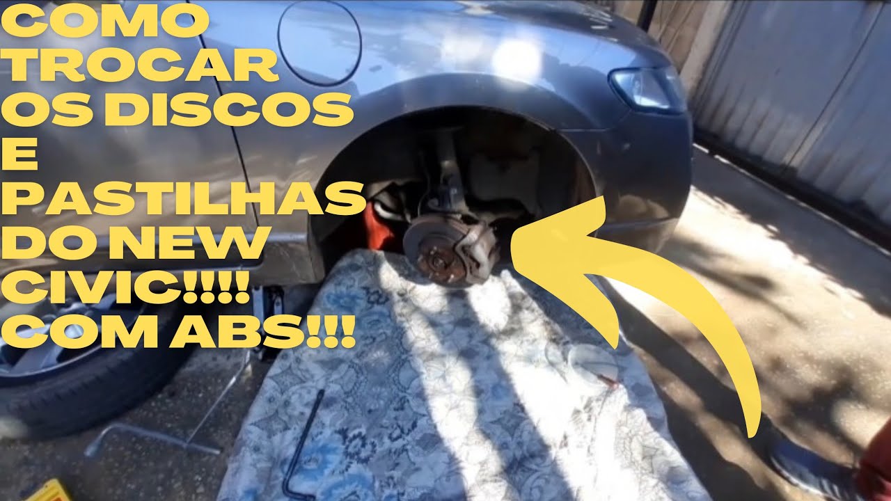 COMO TROCAR PASTILHAS E DISCOS DE FREIO DO NEW CIVIC COM ABS !!!