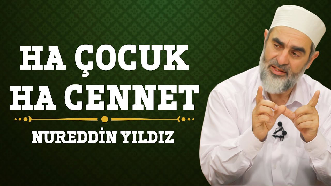 Ha Çocuk Ha Cennet - Nureddin Yıldız - (Hayat Rehberi) - Sosyal Doku Vakfı