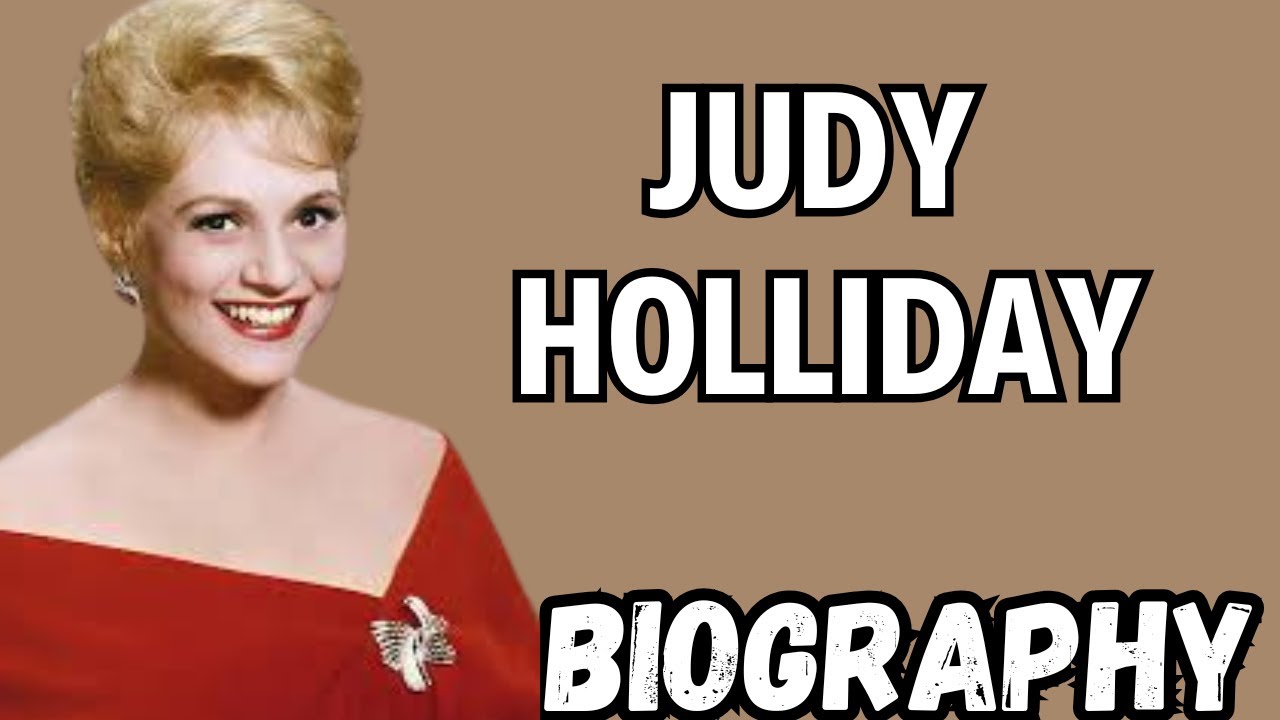 Judy Holliday Biography: From Stage Sensation to Screen Icon