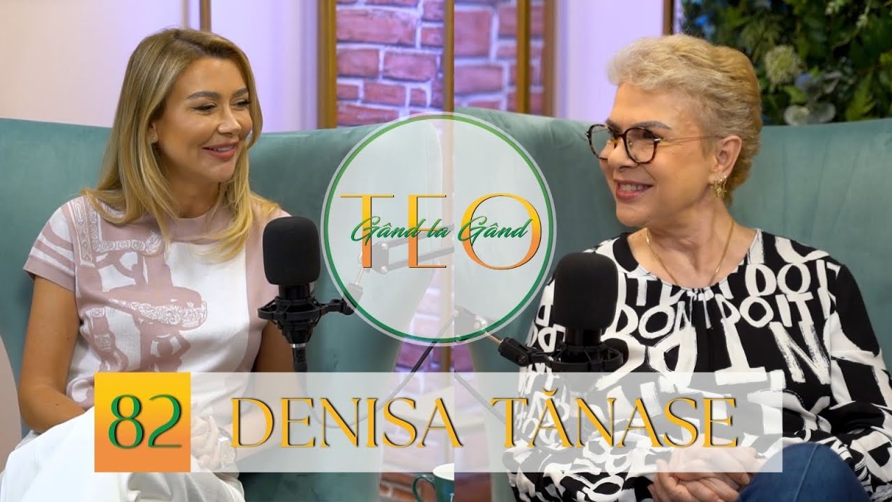 DENISA TĂNASE: “Am realizat că e singura noastră șansă.” #podcast #gandlagandcuteo #ep82