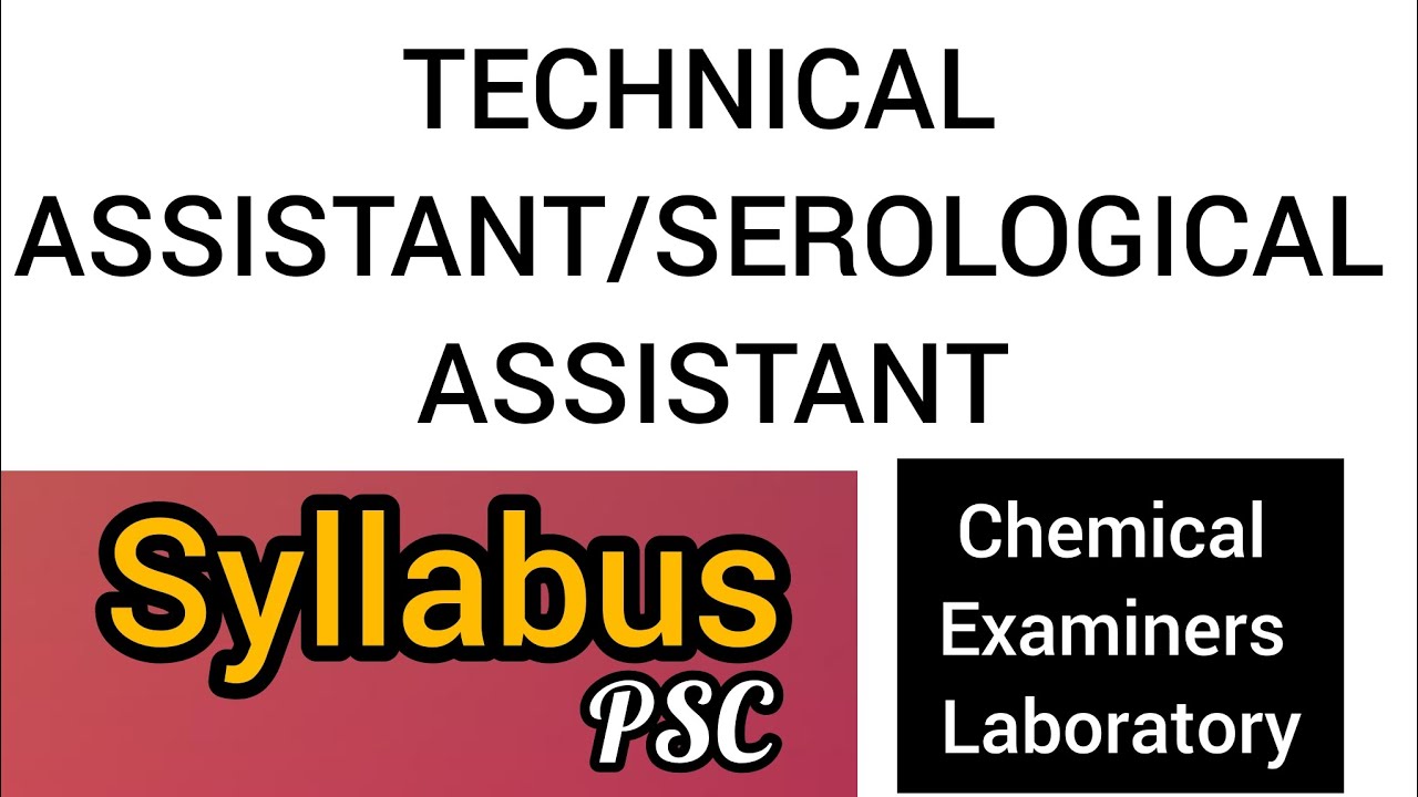 TECHNICAL ASSISTANT/SEROLOGICAL ASSISTANT Chemical Examiners Laboratory PSC Syllabus, PSC Syllabus