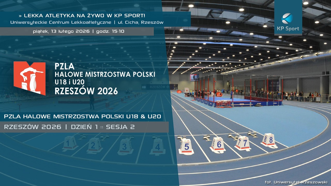 PZLA Halowe Mistrzostwa Polski U18 & U20 - Rzeszów 2026 / 🔴LIVE / Dzień 1 · sesja II [13.02.2026]