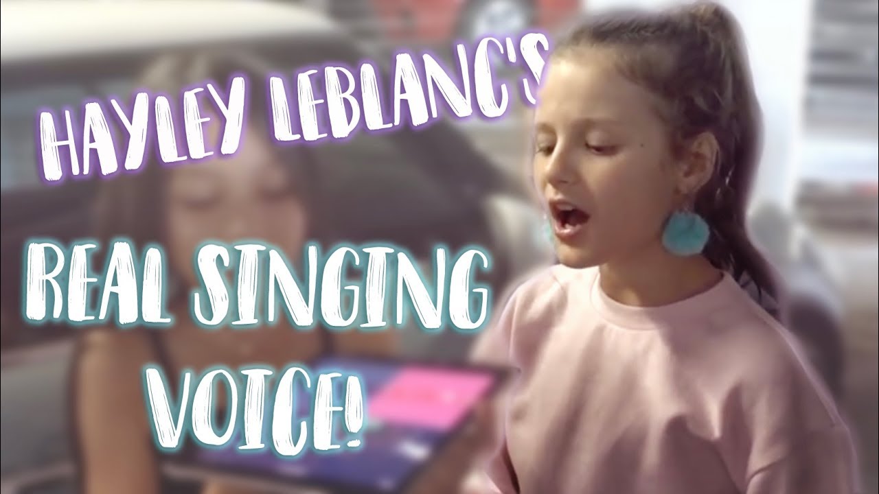 HAYLEY LEBLANC SINGING 2018! (No Autotune)