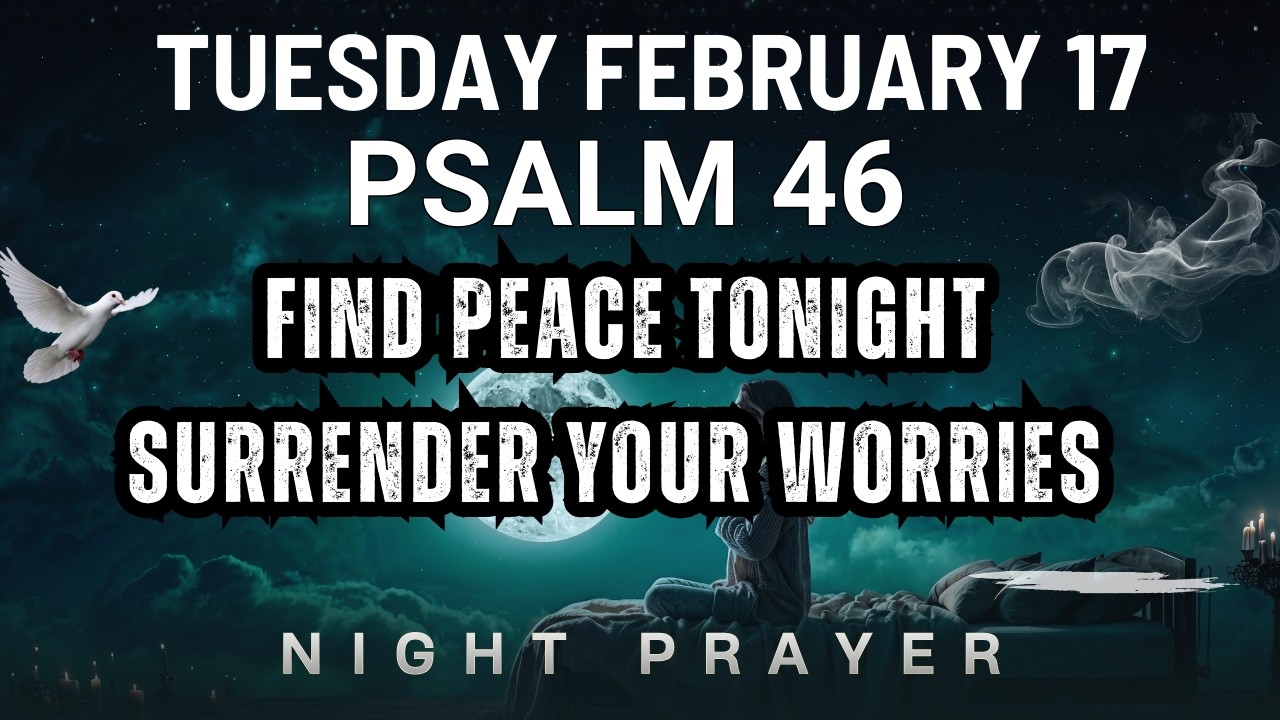 Tuesday February 17 Racing thoughts Lord slow my mind give peace night prayer Bedtime Prayer