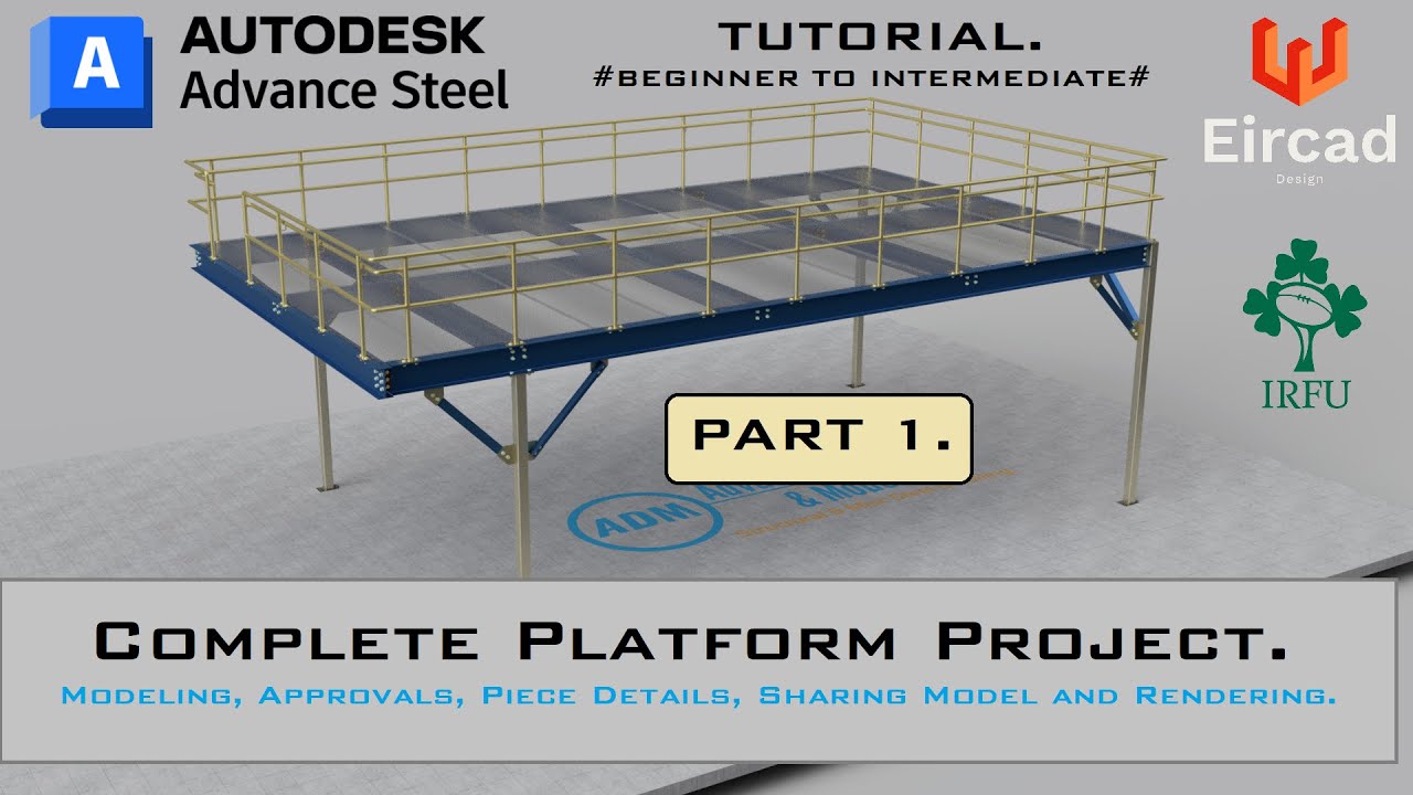 ADVANCE STEEL TUTORIAL_PART 1 - Platform Project.
