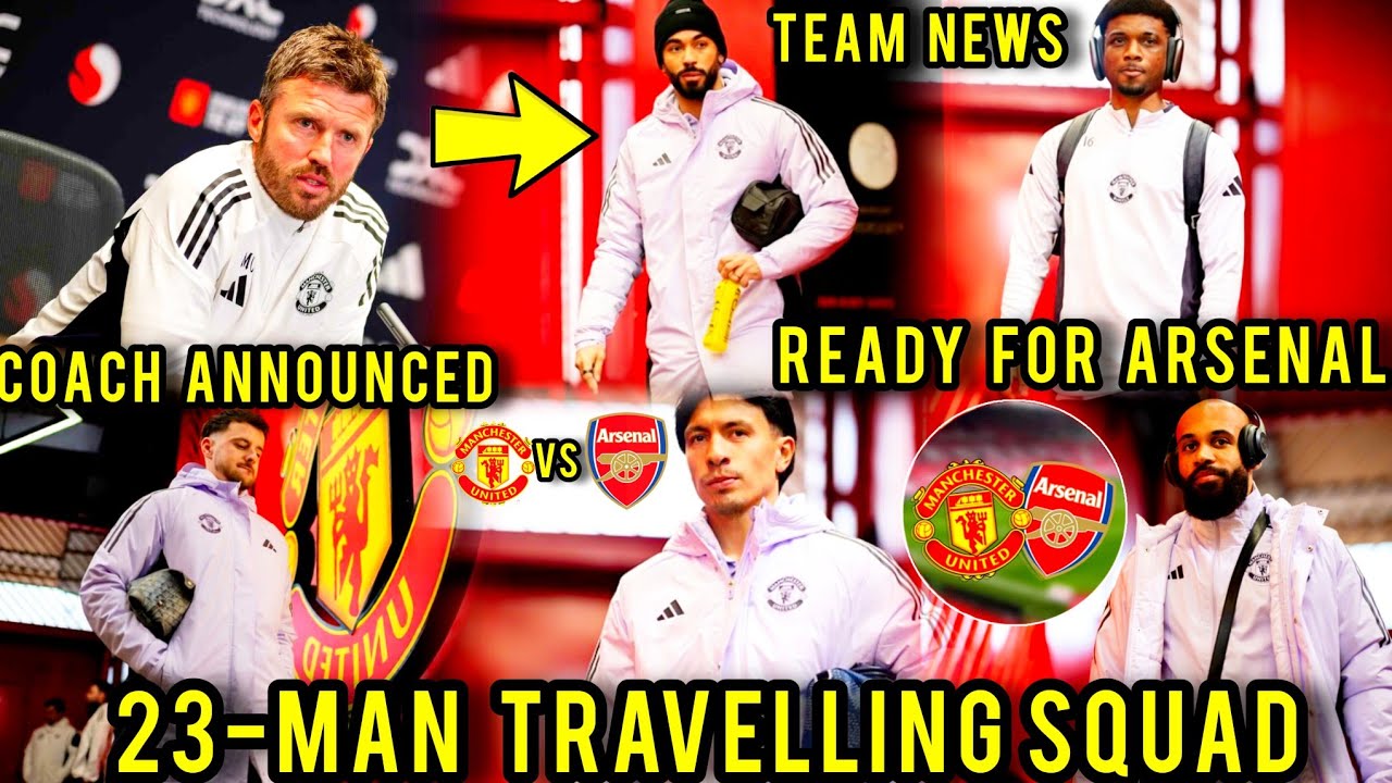 BREAKING🔴MICHAEL CARRICK  OFFICIALLY ANNOUNCED HIS 23-MAN TRAVELLING SQUAD AHEAD OF ARSENAL#united